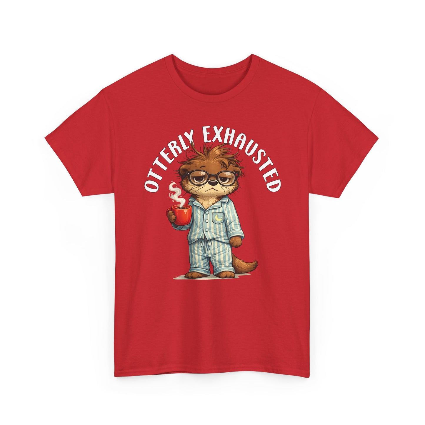 "Otterly Exhausted" Tee - Otter Series