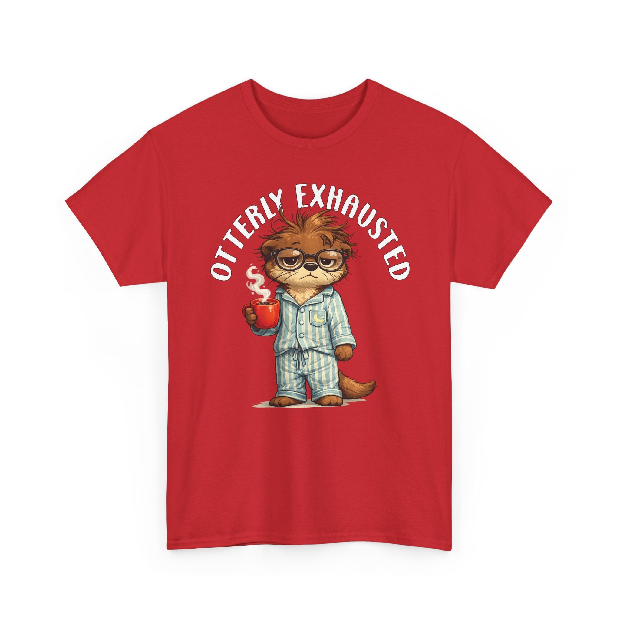 "Otterly Exhausted" Tee - Otter Series