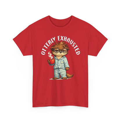 "Otterly Exhausted" Tee - Otter Series