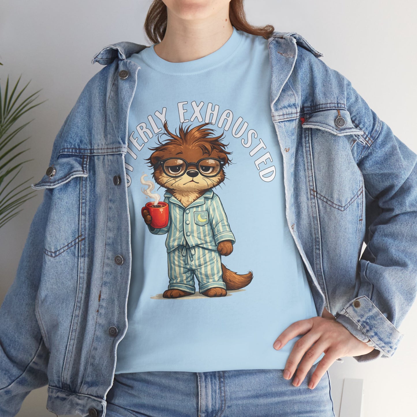 "Otterly Exhausted" Tee - Otter Series