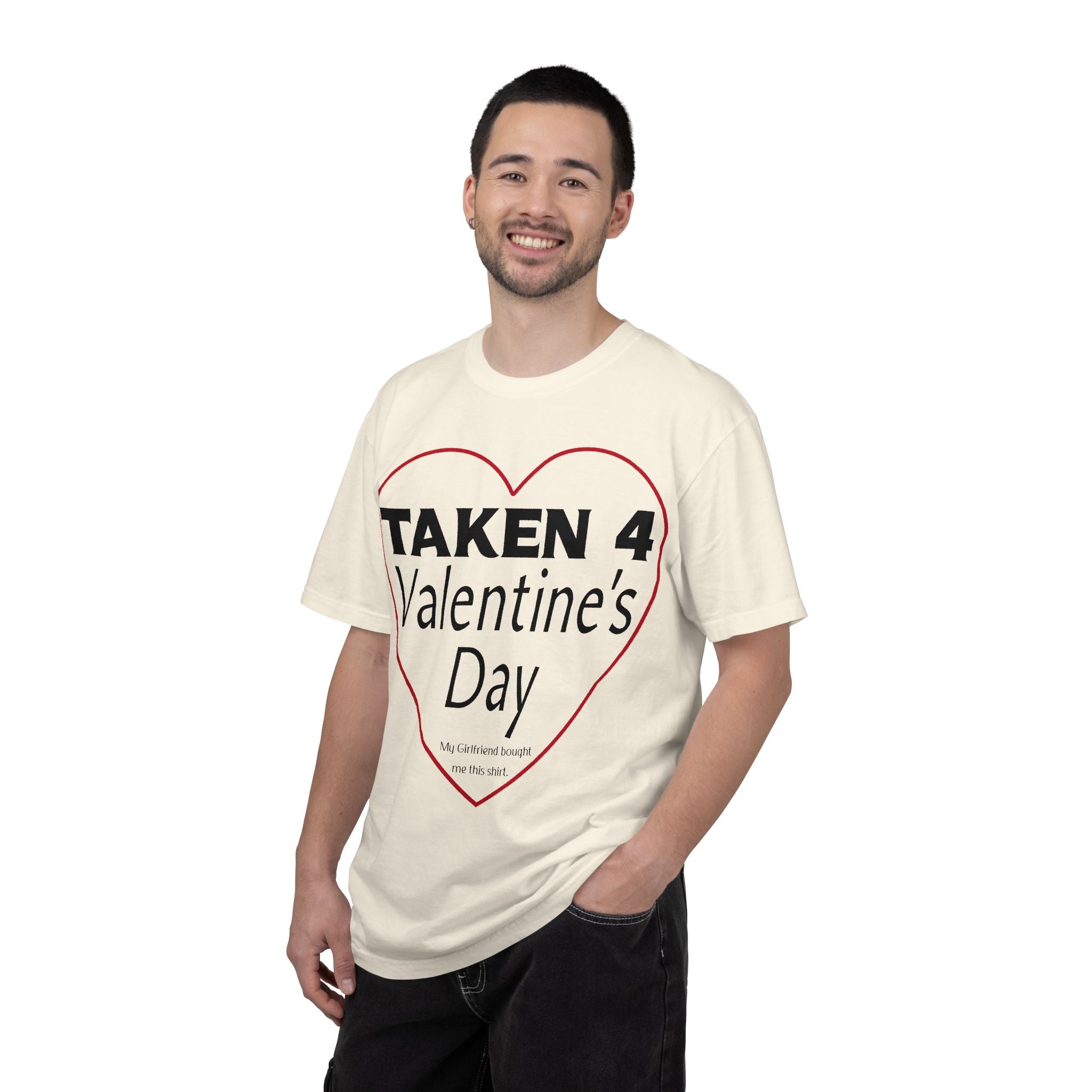 Taken 4 Valentine's Day by Girlfriend T-shirt
