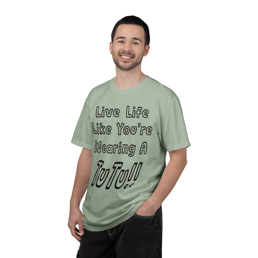 Live Life Like You're Wearing A TUTU Outline Font T-shirt