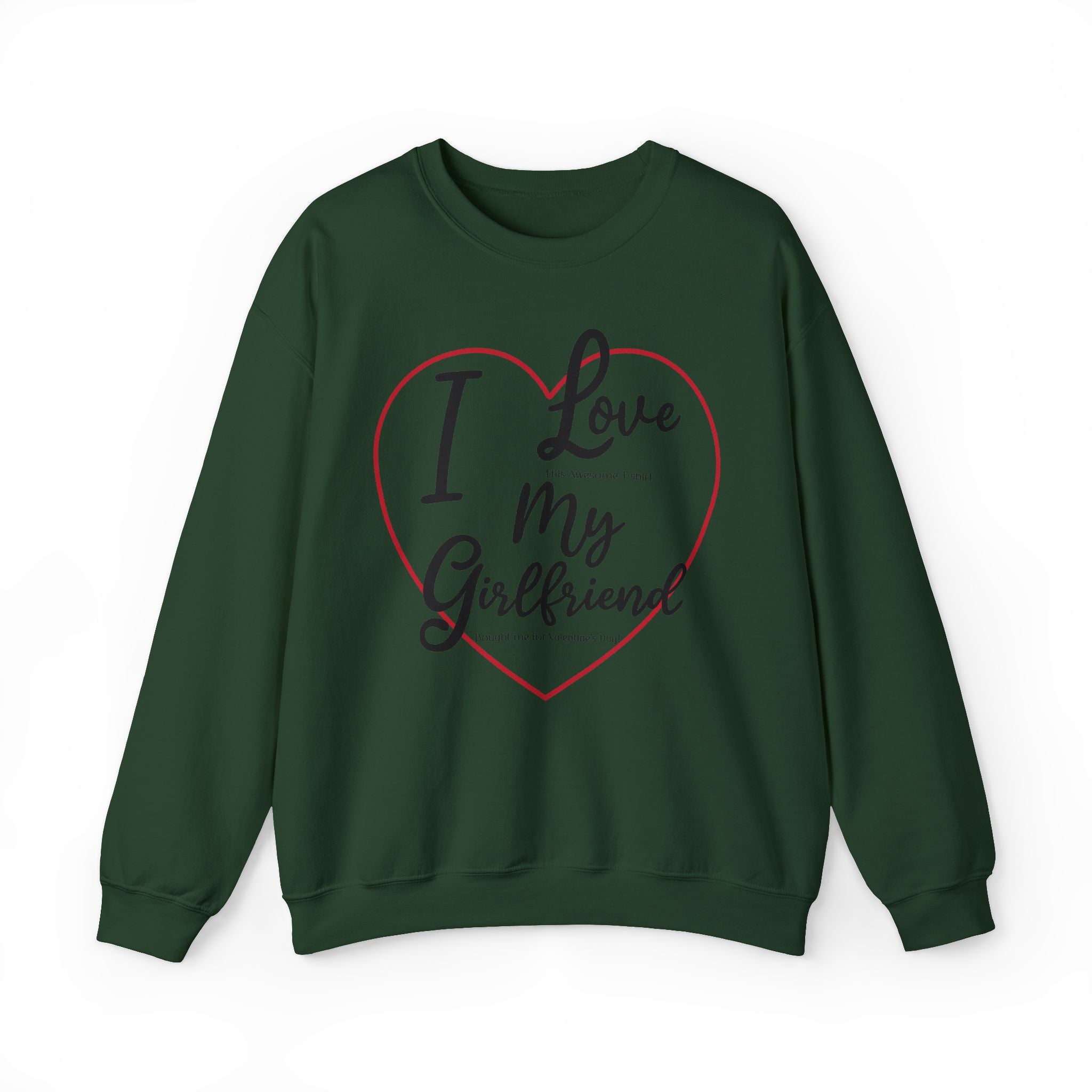 Valentine's Day Girlfriend Bought Me Sweatshirt