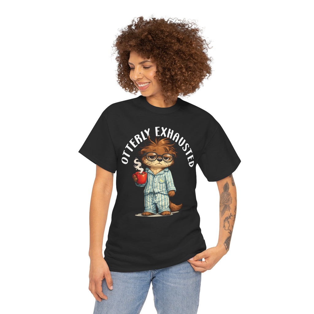 "Otterly Exhausted" Tee - Otter Series