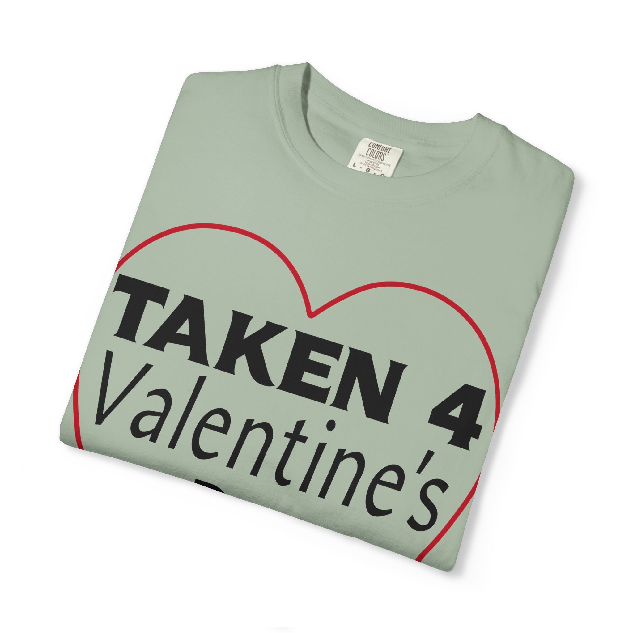 Taken 4 Valentine's Day by Girlfriend T-shirt