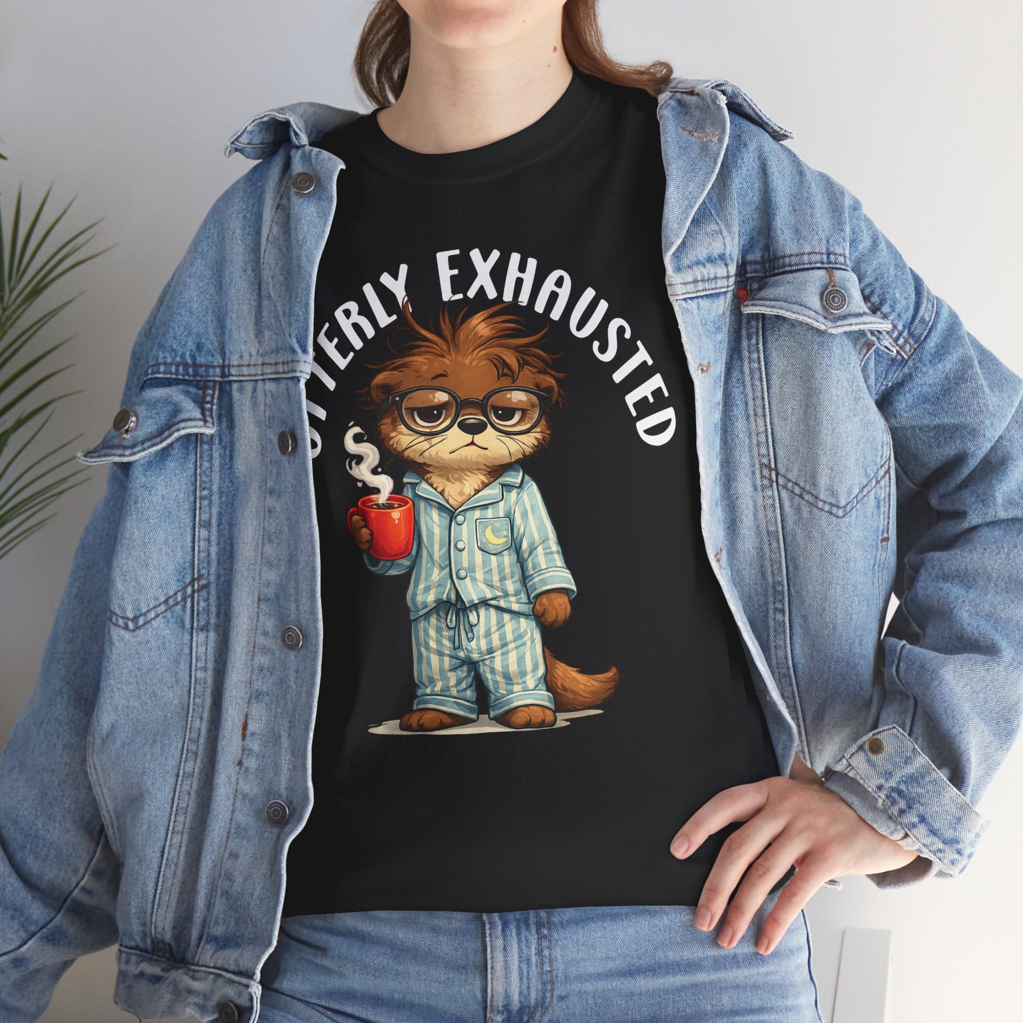 "Otterly Exhausted" Tee - Otter Series