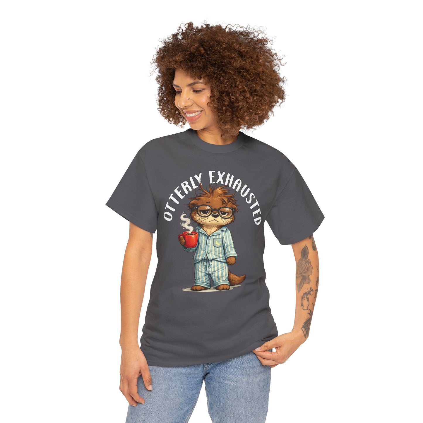 "Otterly Exhausted" Tee - Otter Series