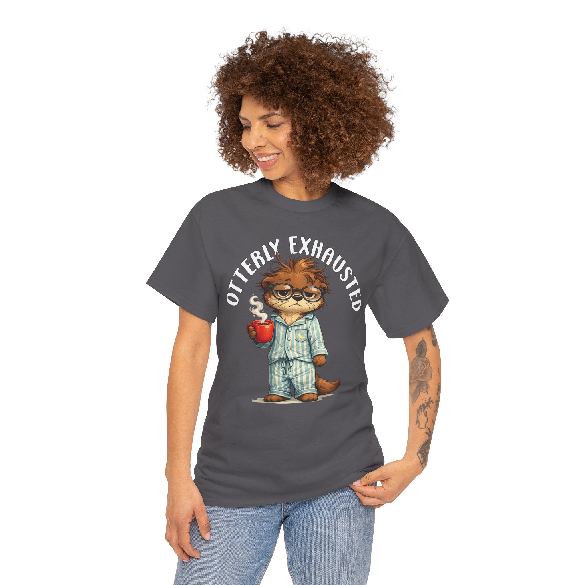 "Otterly Exhausted" Tee - Otter Series