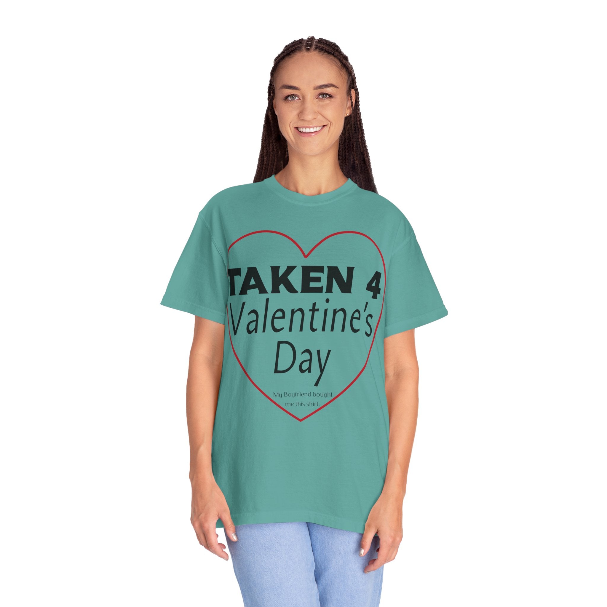 Taken 4 Valentine's Day by Boyfriend T-shirt