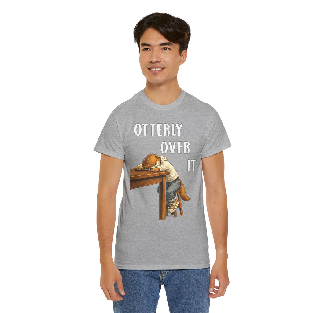 "Otterly Over It" Tee - Otter Series