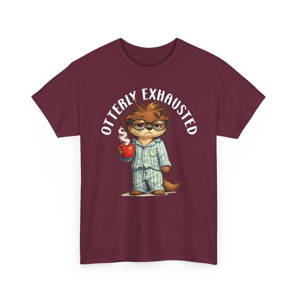 "Otterly Exhausted" Tee - Otter Series