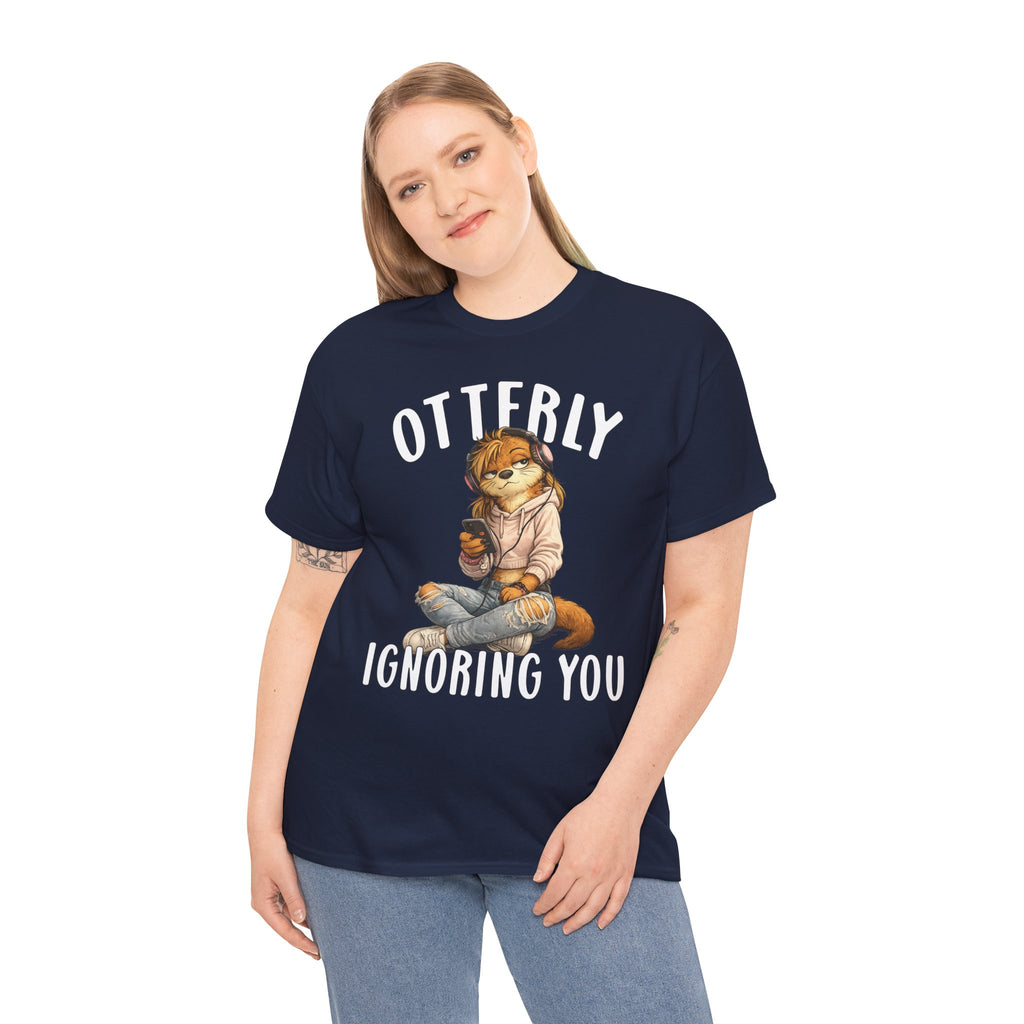 "Otterly Ignoring You" TeenGirl Tee - Otter Series