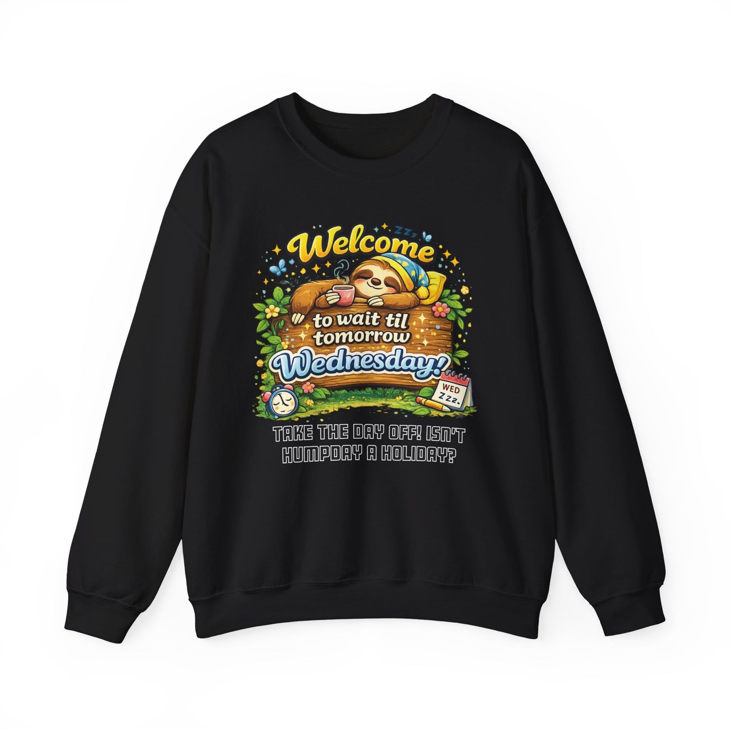 Wednesday - Procrastination Sloth Series Sweatshirt