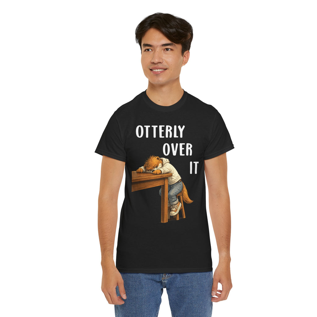 "Otterly Over It" Tee - Otter Series