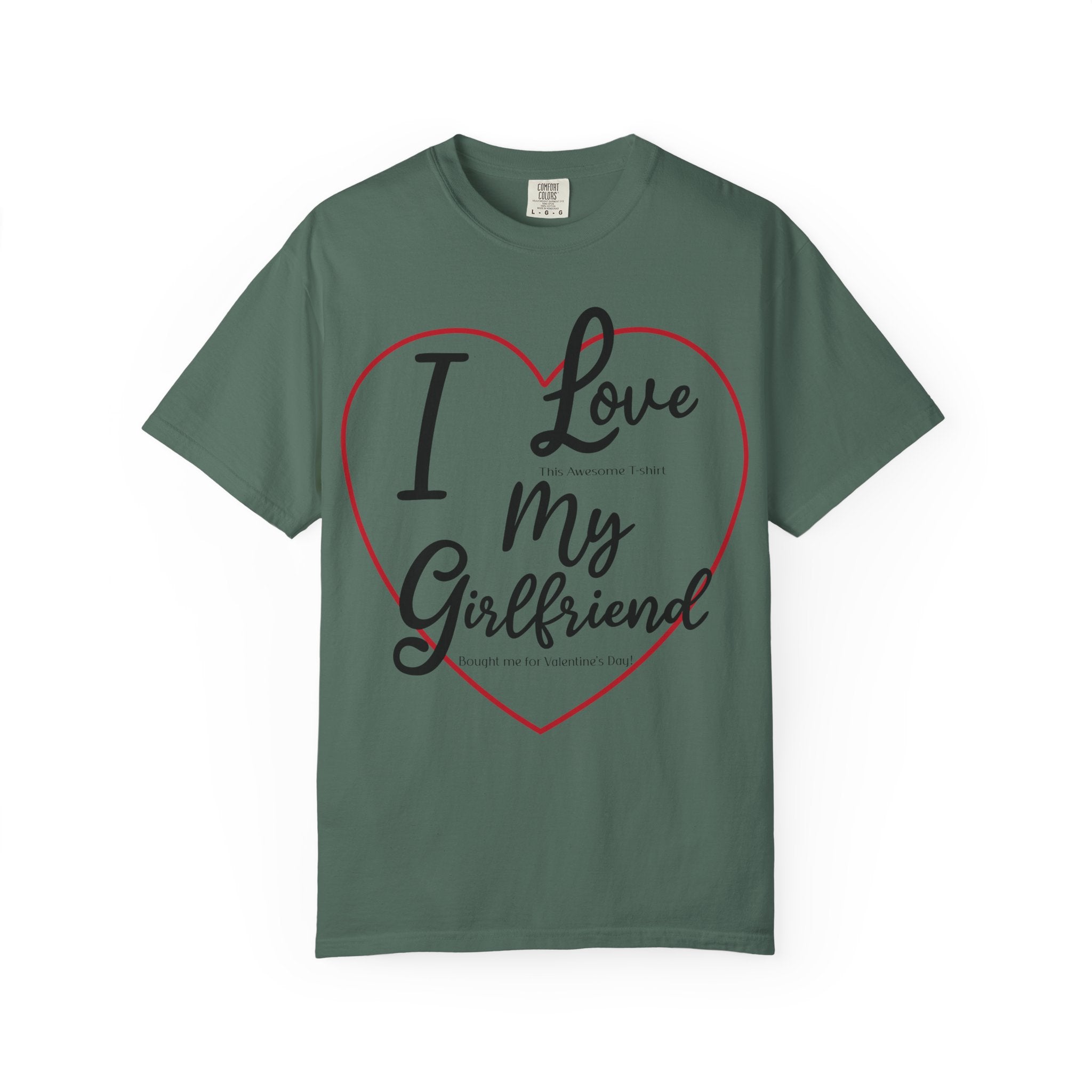 Valentine Day Girlfriend Bought Me T-shirt