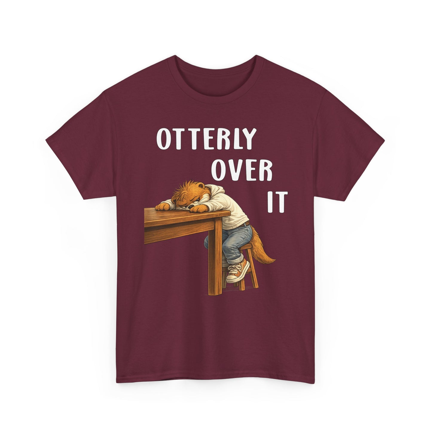 "Otterly Over It" Tee - Otter Series