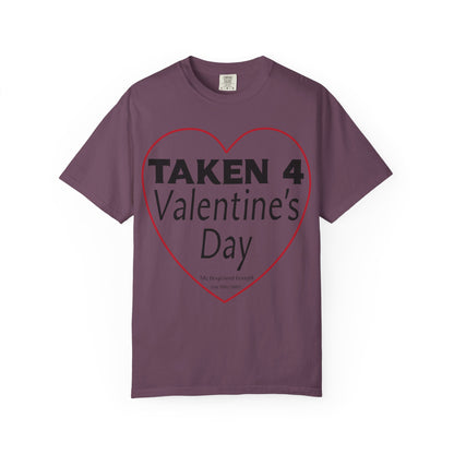 Taken 4 Valentine's Day by Boyfriend T-shirt