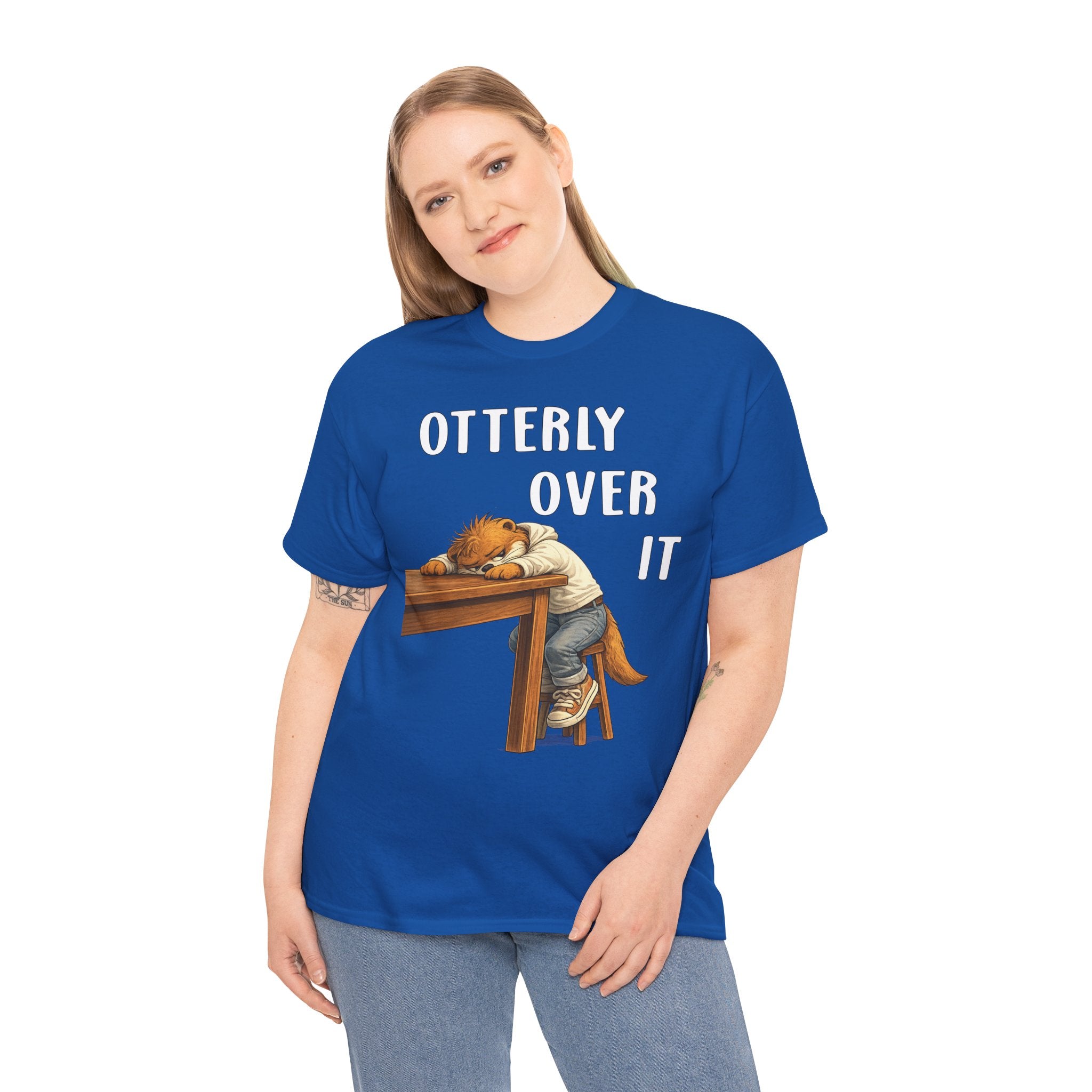 "Otterly Over It" Tee - Otter Series