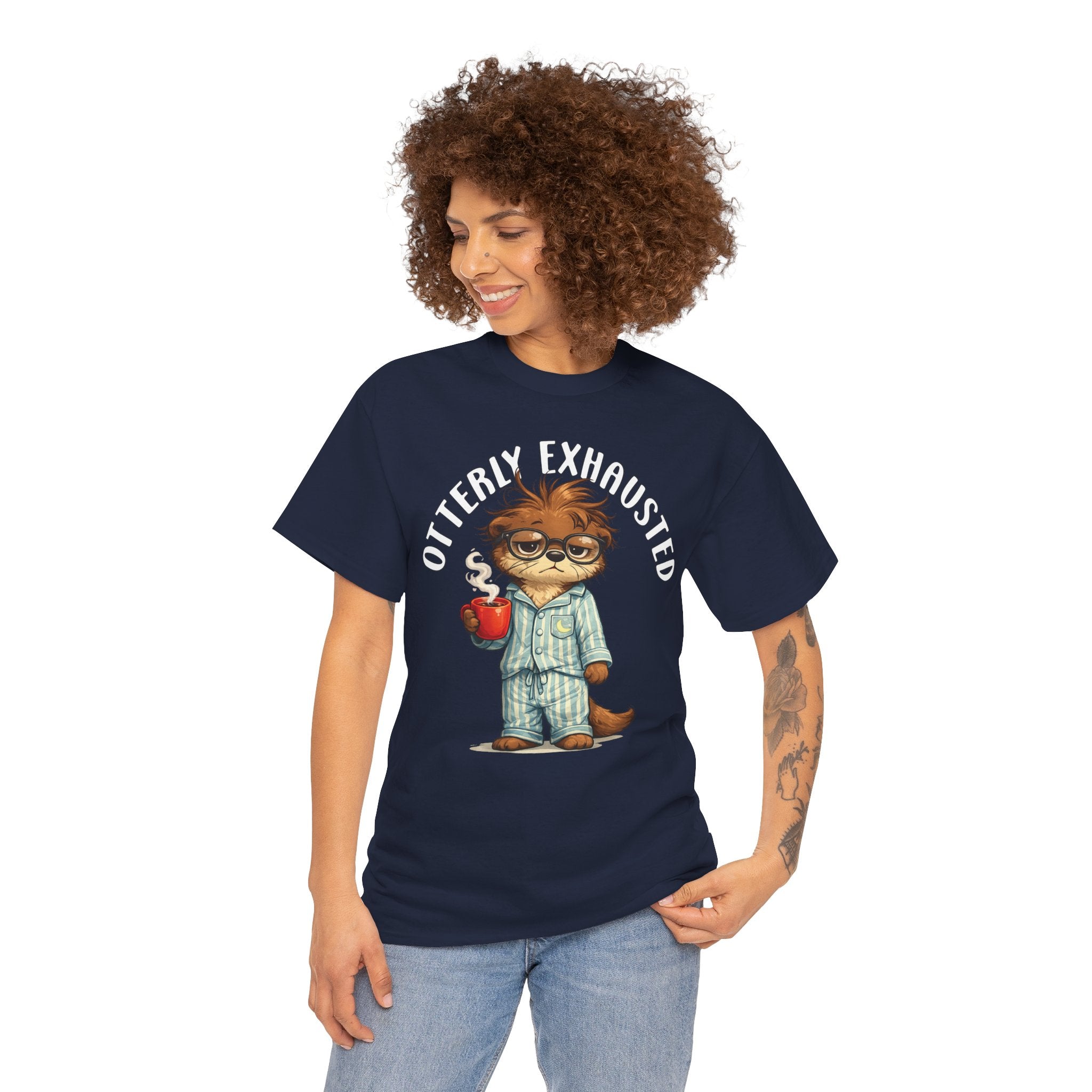 "Otterly Exhausted" Tee - Otter Series
