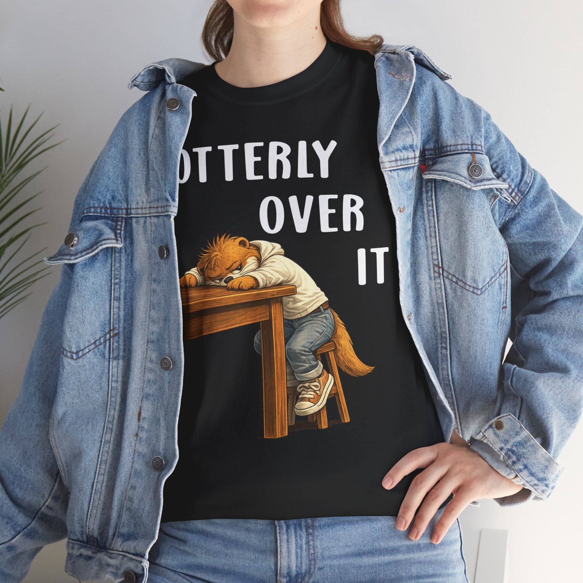 "Otterly Over It" Tee - Otter Series