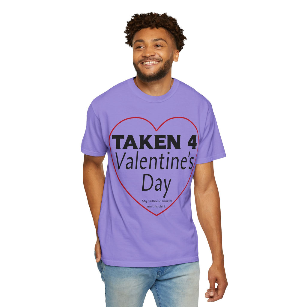 Taken 4 Valentine's Day by Girlfriend T-shirt