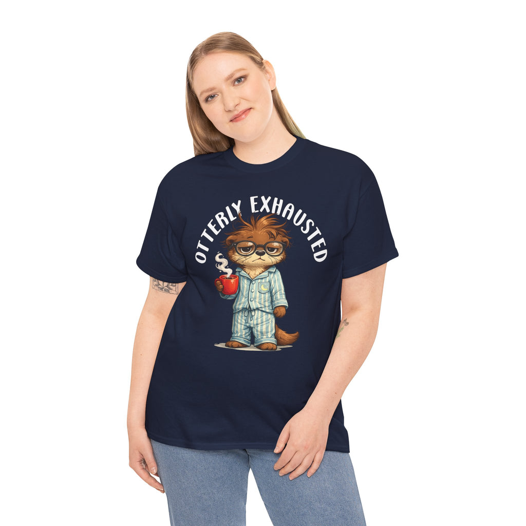 "Otterly Exhausted" Tee - Otter Series