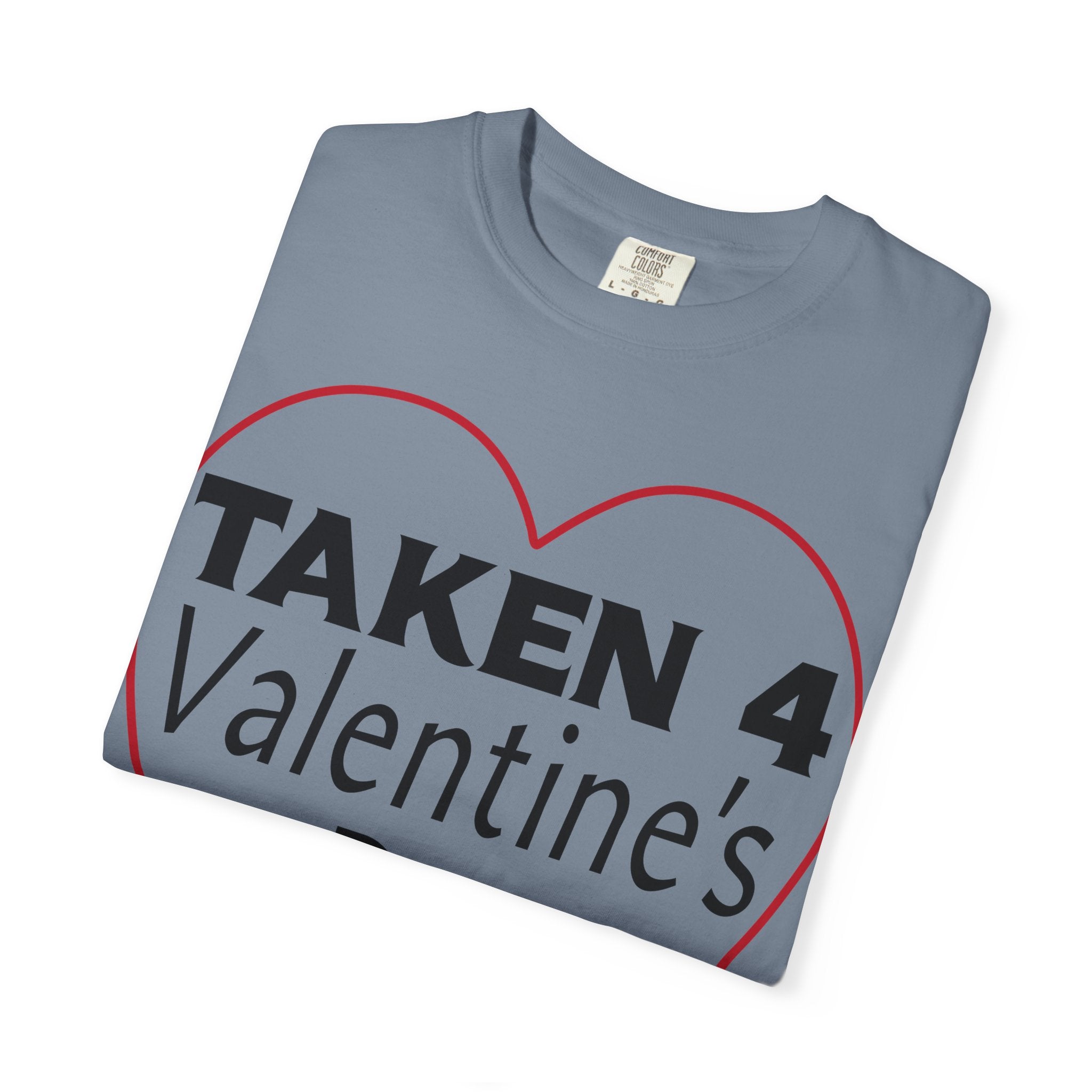 Taken 4 Valentine's Day by Boyfriend T-shirt