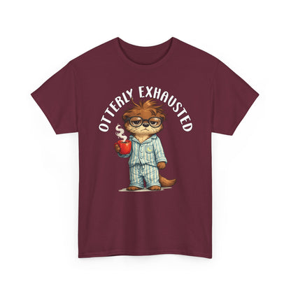 "Otterly Exhausted" Tee - Otter Series