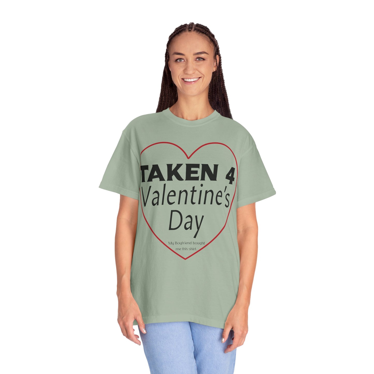 Taken 4 Valentine's Day by Boyfriend T-shirt
