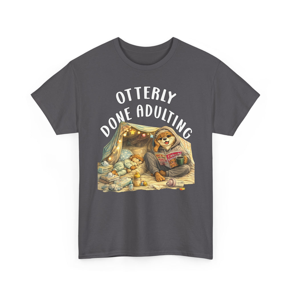"Otterly Done Adulting" Mom Tee - Otter Series