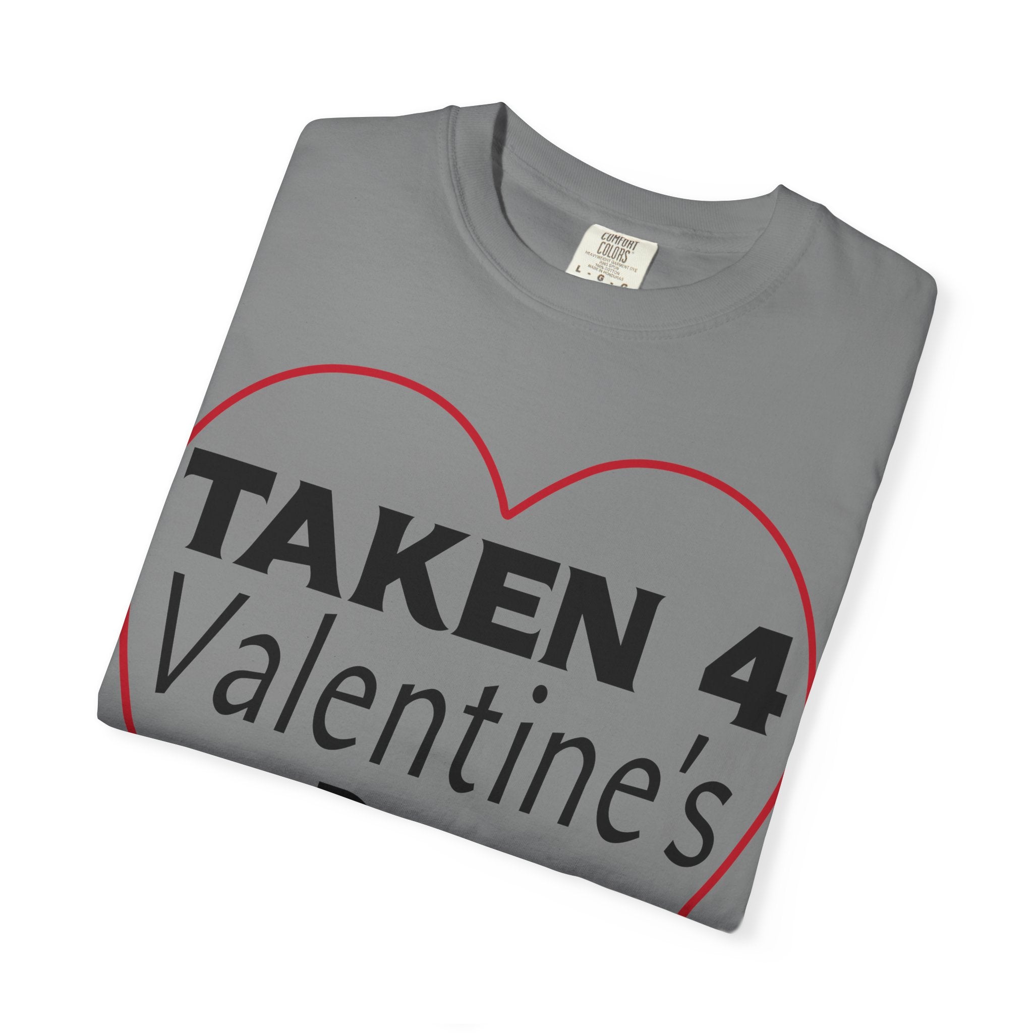 Taken 4 Valentine's Day by Boyfriend T-shirt