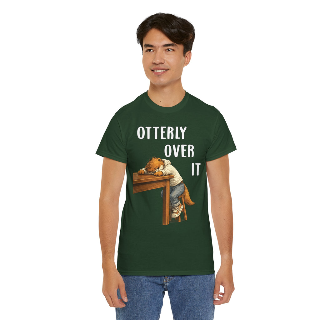 "Otterly Over It" Tee - Otter Series
