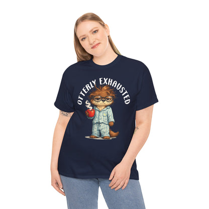 "Otterly Exhausted" Tee - Otter Series