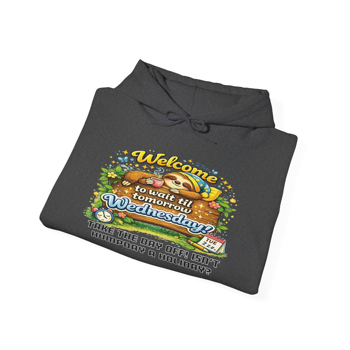 Wednesday - Procrastination Sloth Series Hoodie