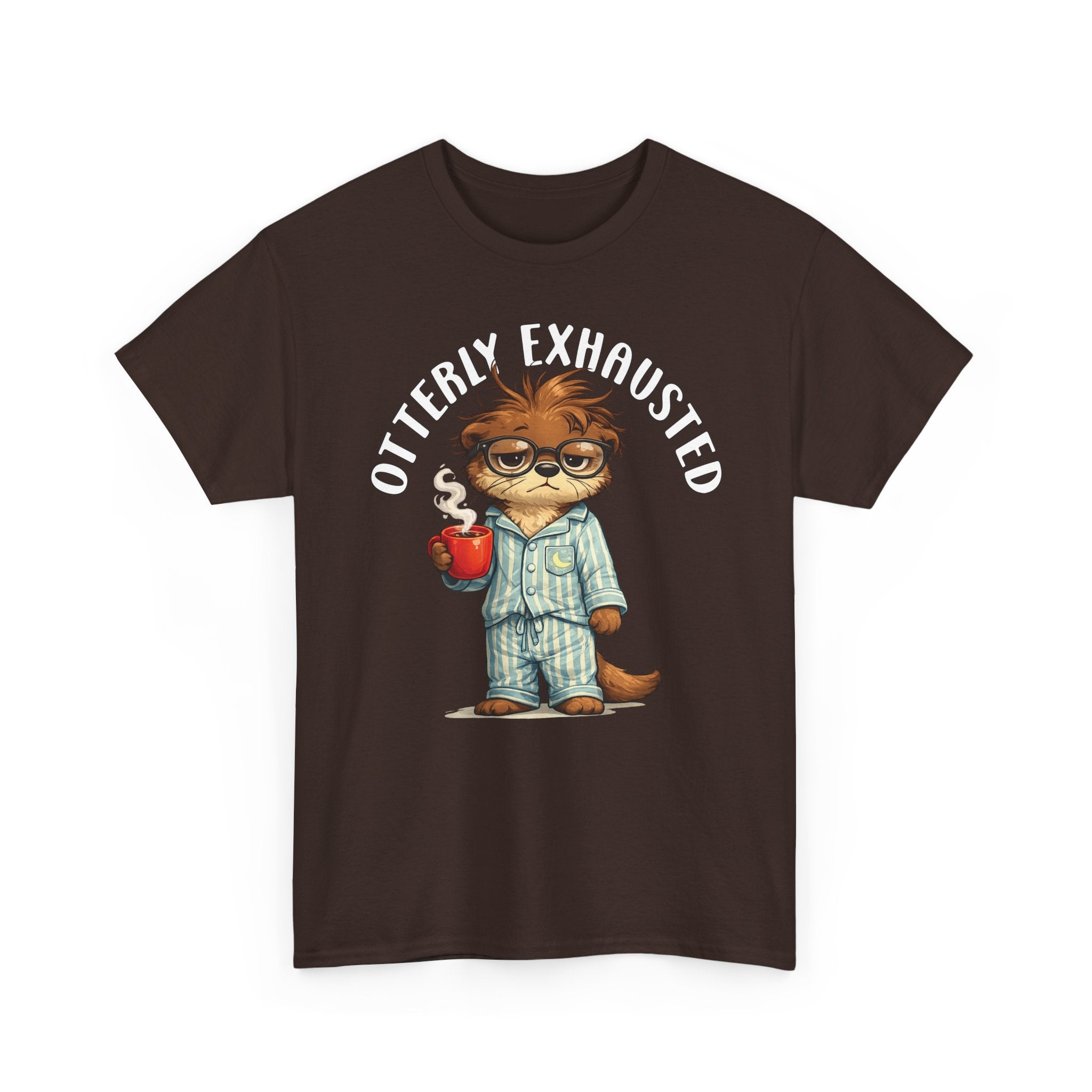 "Otterly Exhausted" Tee - Otter Series