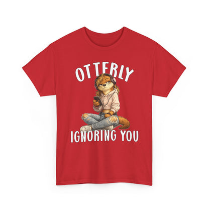 "Otterly Ignoring You" TeenGirl Tee - Otter Series