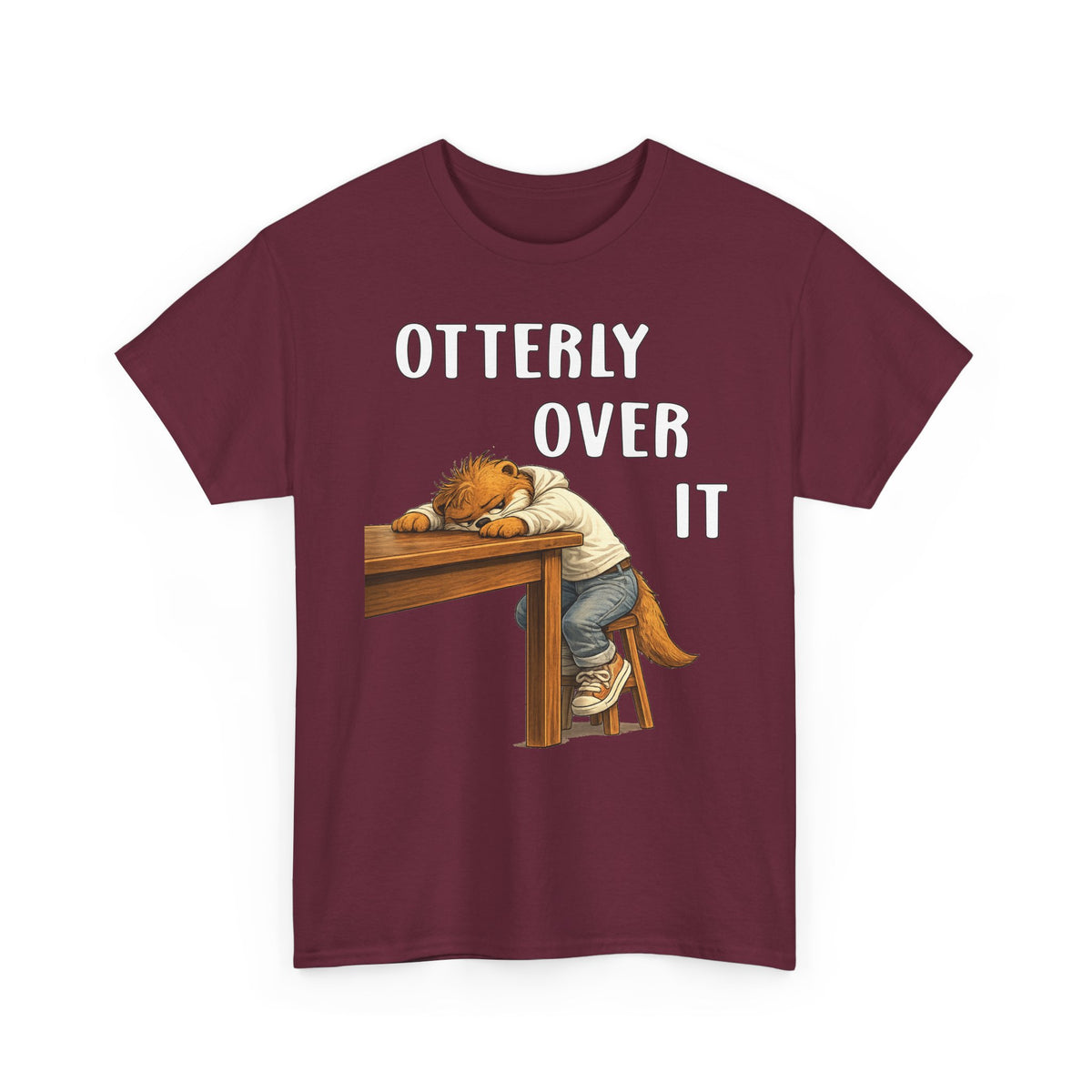 "Otterly Over It" Tee - Otter Series