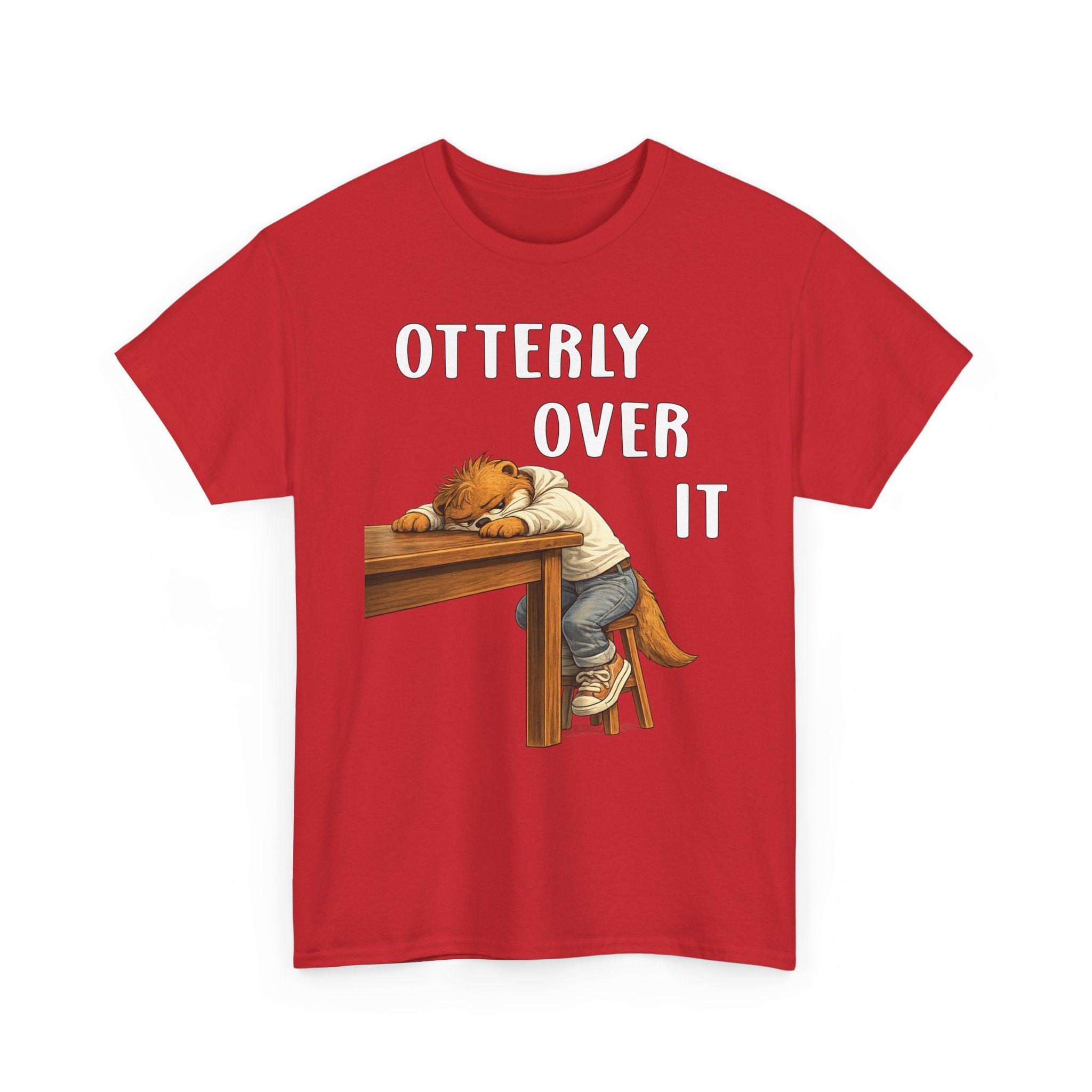 "Otterly Over It" Tee - Otter Series