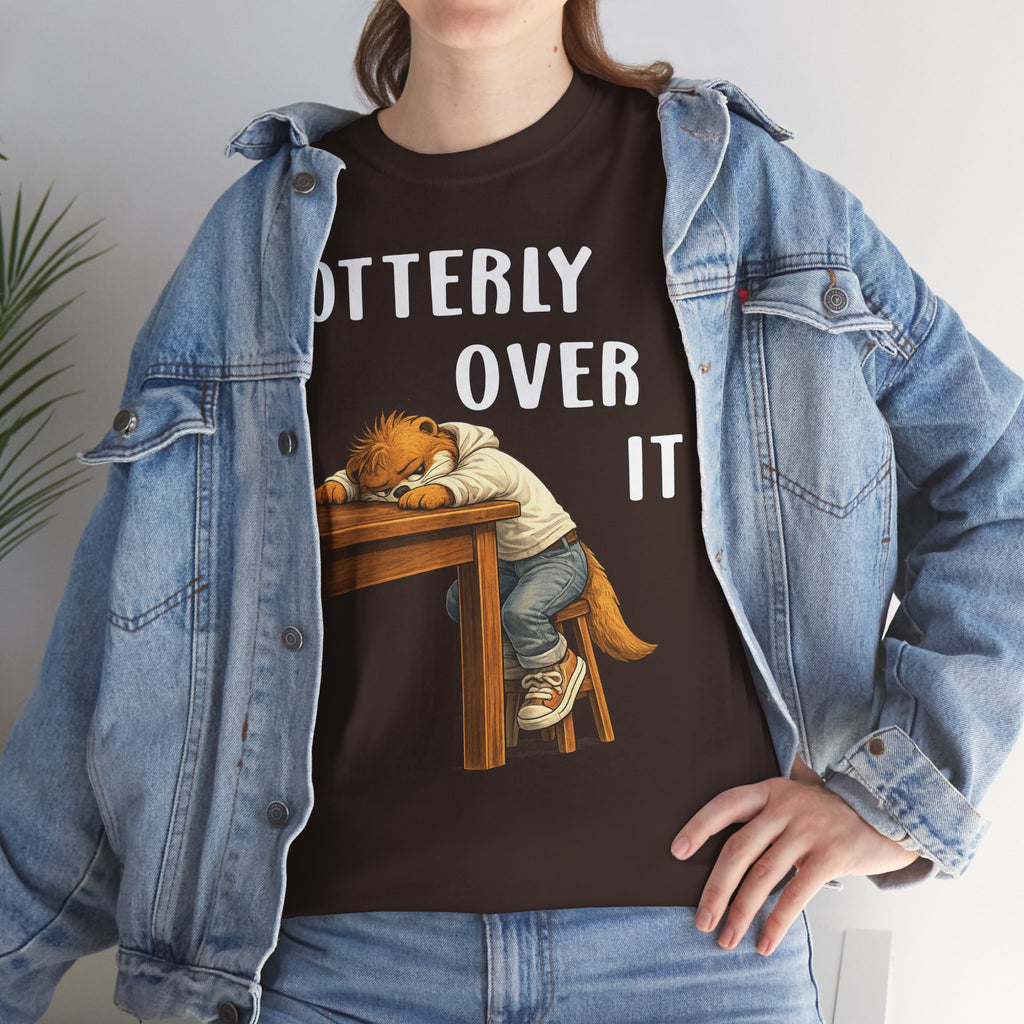 "Otterly Over It" Tee - Otter Series
