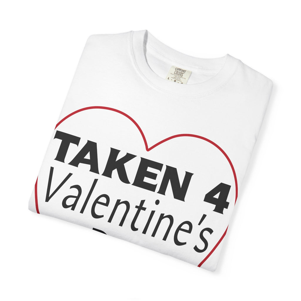 Taken 4 Valentine's Day by Boyfriend T-shirt