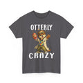 "Otterly Crazy" Tee - Otter Series