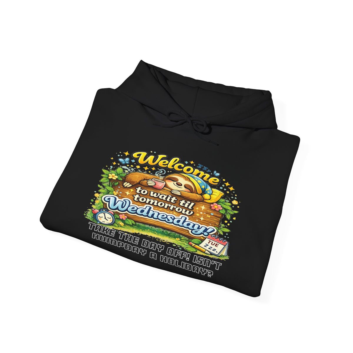 Wednesday - Procrastination Sloth Series Hoodie