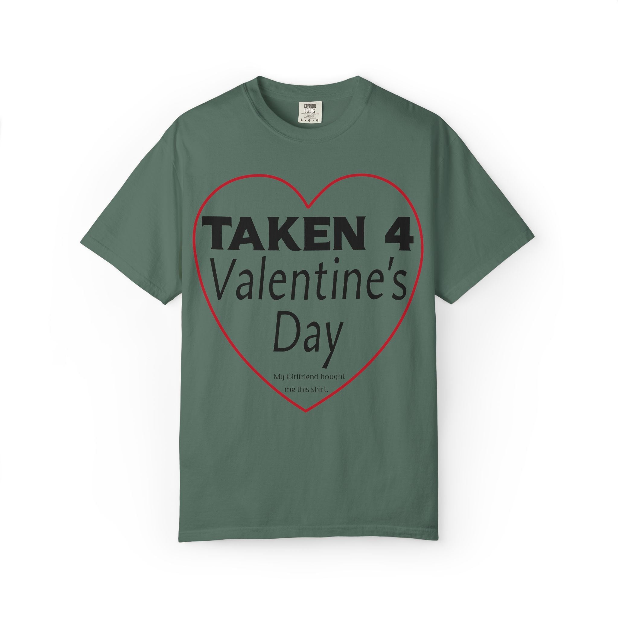 Taken 4 Valentine's Day by Girlfriend T-shirt