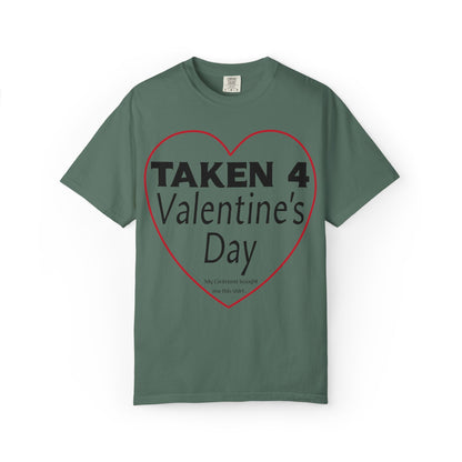 Taken 4 Valentine's Day by Girlfriend T-shirt