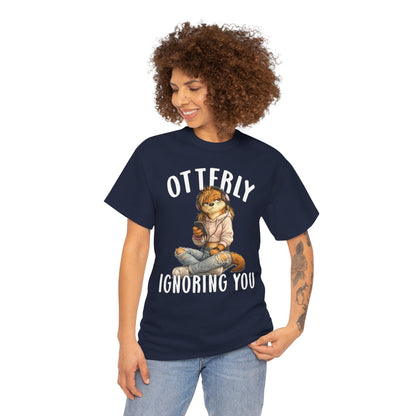 "Otterly Ignoring You" TeenGirl Tee - Otter Series