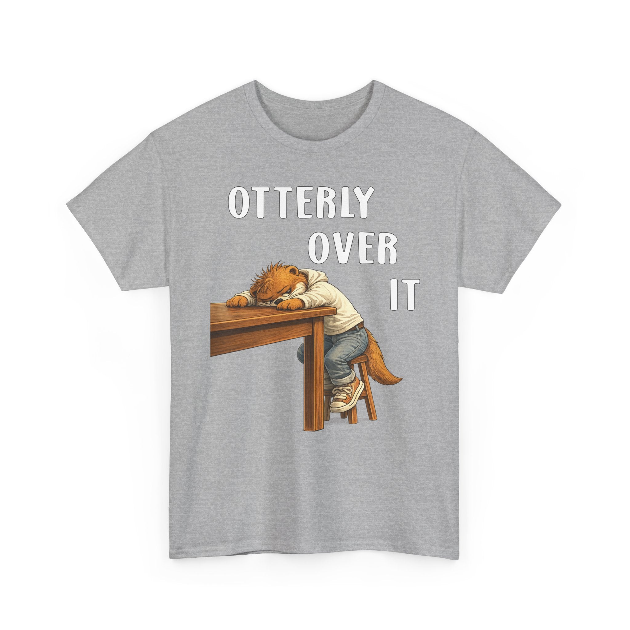 "Otterly Over It" Tee - Otter Series