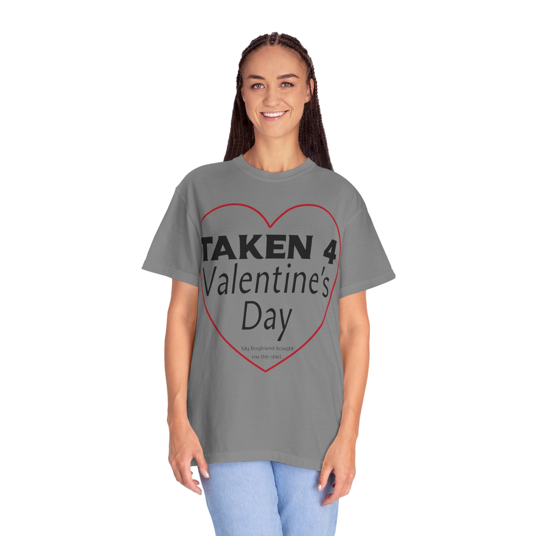 Taken 4 Valentine's Day by Boyfriend T-shirt