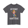 "Otterly Your Issue" Girl Tee - Otter Series