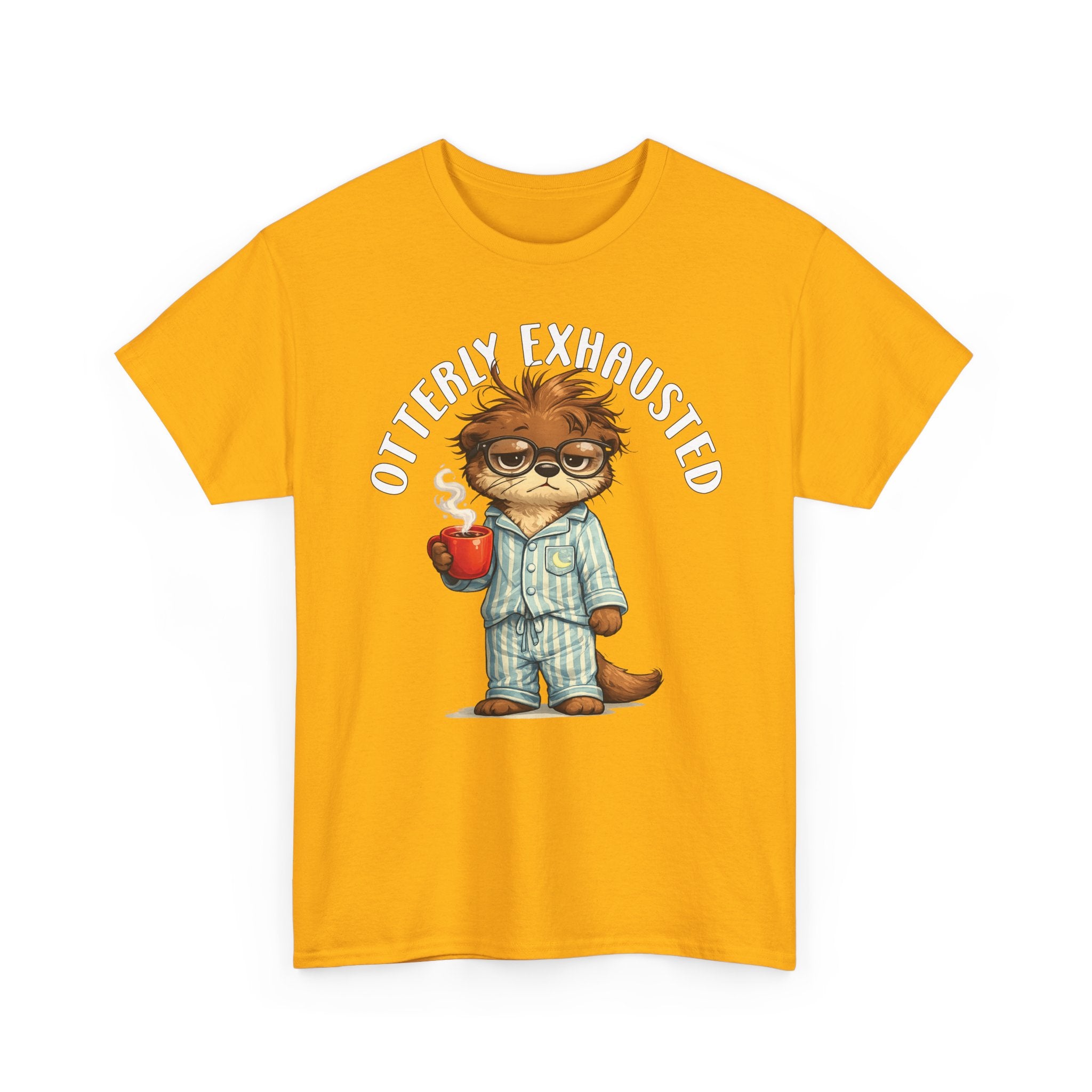 "Otterly Exhausted" Tee - Otter Series