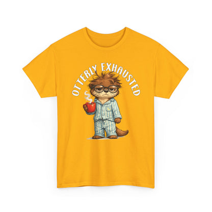 "Otterly Exhausted" Tee - Otter Series